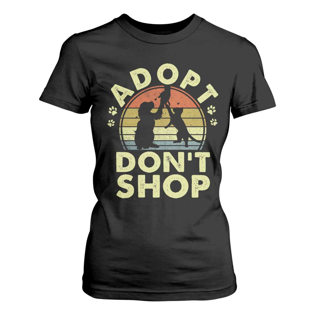 Adopt Dont Shop T Shirt For Women Vintage Retro Cat Dog Rescue Animal Lovers Shelter Volunteer TS10 Black Print Your Wear