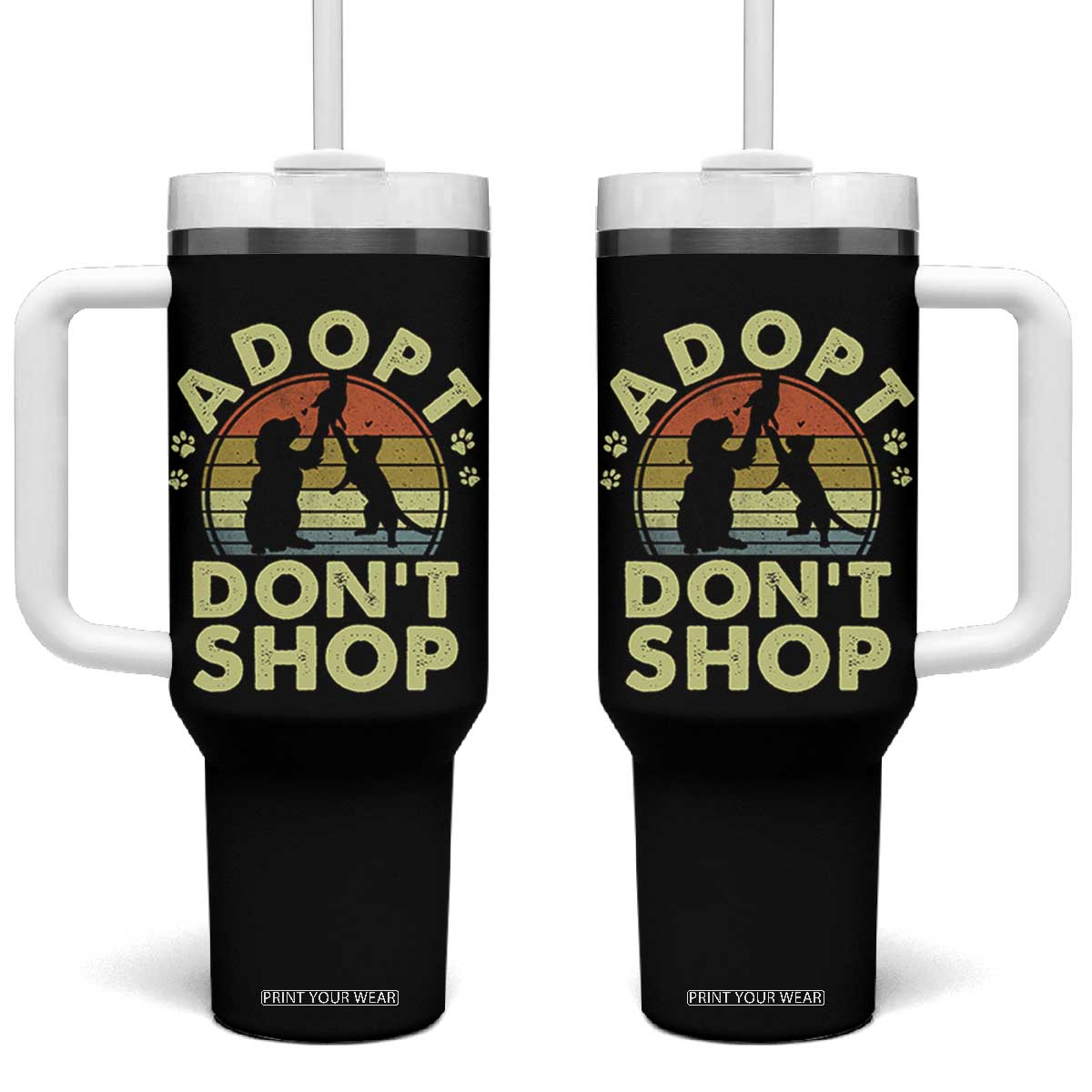 Adopt Dont Shop Tumbler With Handle Vintage Retro Cat Dog Rescue Animal Lovers Shelter Volunteer TS10 One Size: 40 oz Black Print Your Wear