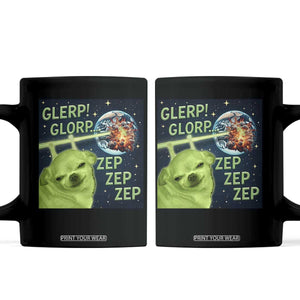 Funny Alien Dog Meme Coffee Mug Glorp Zep Sci-Fi Humor Chihuahua TS10 Black Print Your Wear