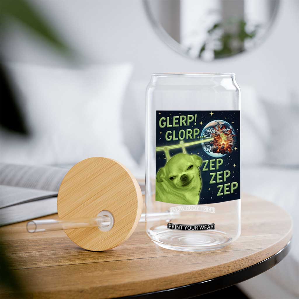 Funny Alien Dog Meme Glass Can Glorp Zep Sci-Fi Humor Chihuahua TS10 Print Your Wear