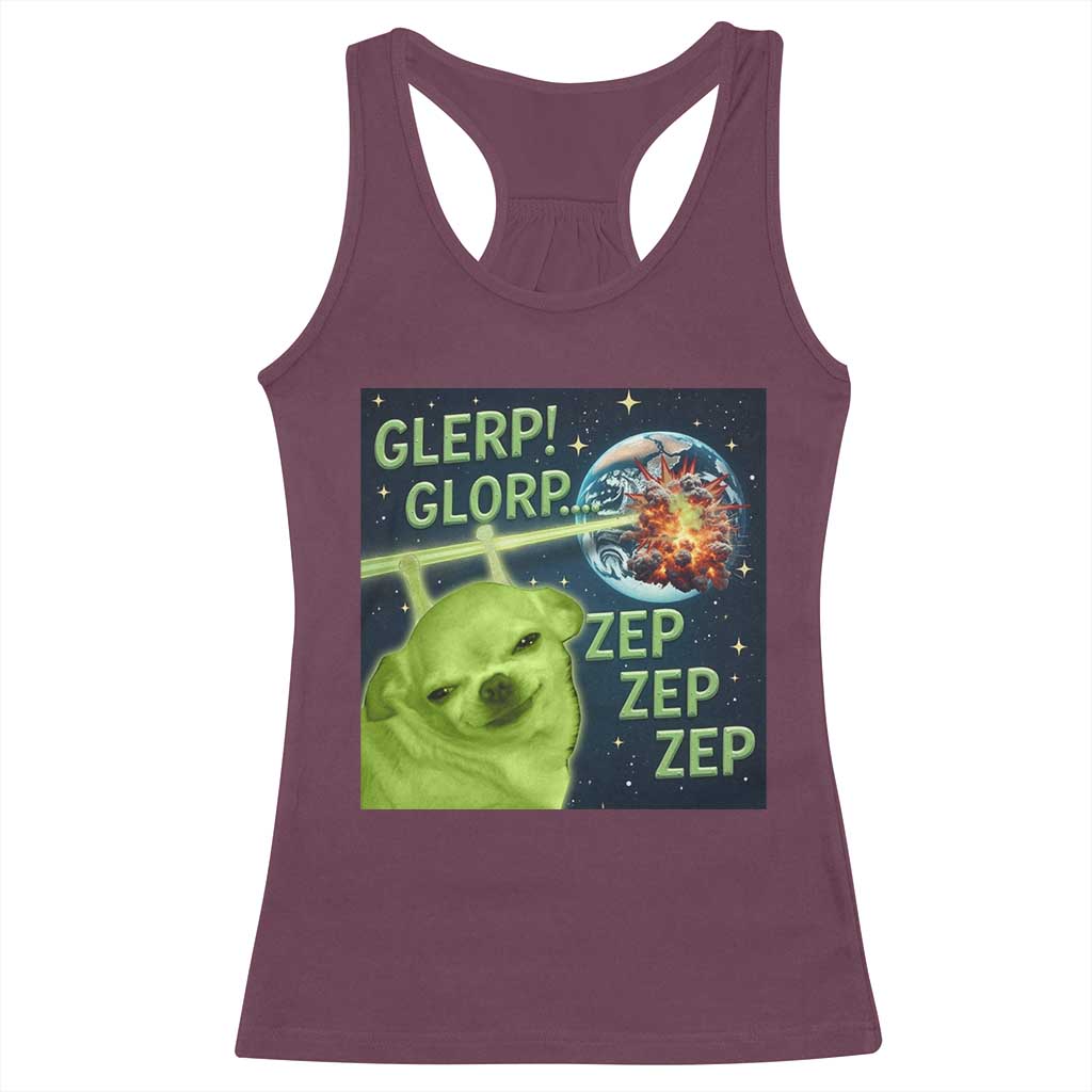 Funny Alien Dog Meme Racerback Tank Top Glorp Zep Sci-Fi Humor Chihuahua TS10 Maroon Print Your Wear