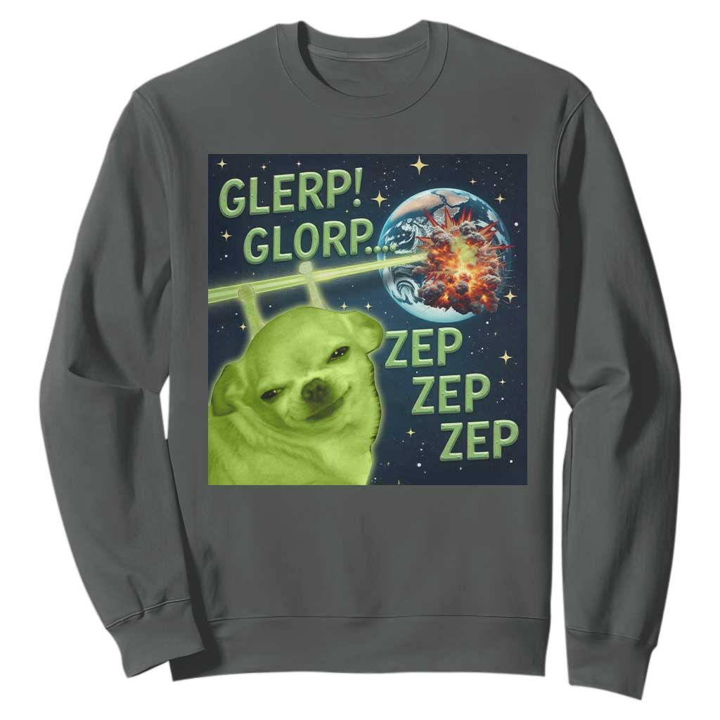 Funny Alien Dog Meme Sweatshirt Glorp Zep Sci-Fi Humor Chihuahua TS10 Dark Heather Print Your Wear