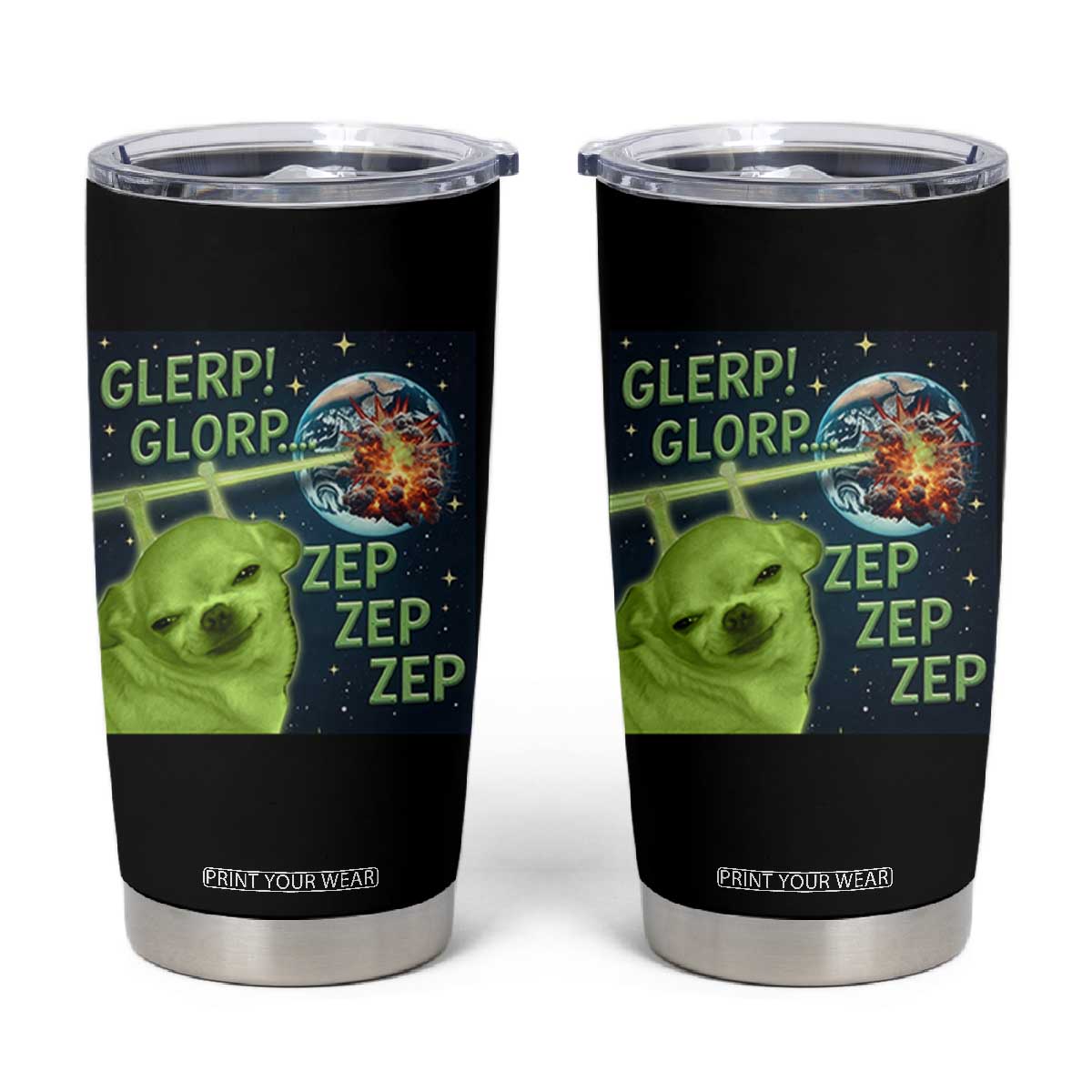 Funny Alien Dog Meme Tumbler Cup Glorp Zep Sci-Fi Humor Chihuahua TS10 Black Print Your Wear