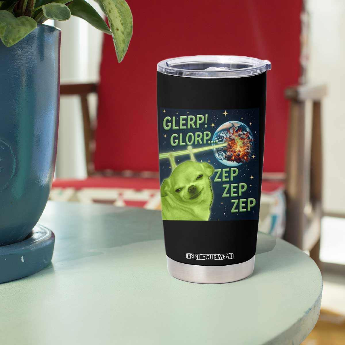 Funny Alien Dog Meme Tumbler Cup Glorp Zep Sci-Fi Humor Chihuahua TS10 Print Your Wear
