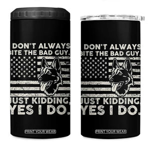 Funny K9 4 in 1 Can Cooler Tumbler Belgian Malinois American Flag Police Officer TS10 One Size: 16 oz Black Print Your Wear