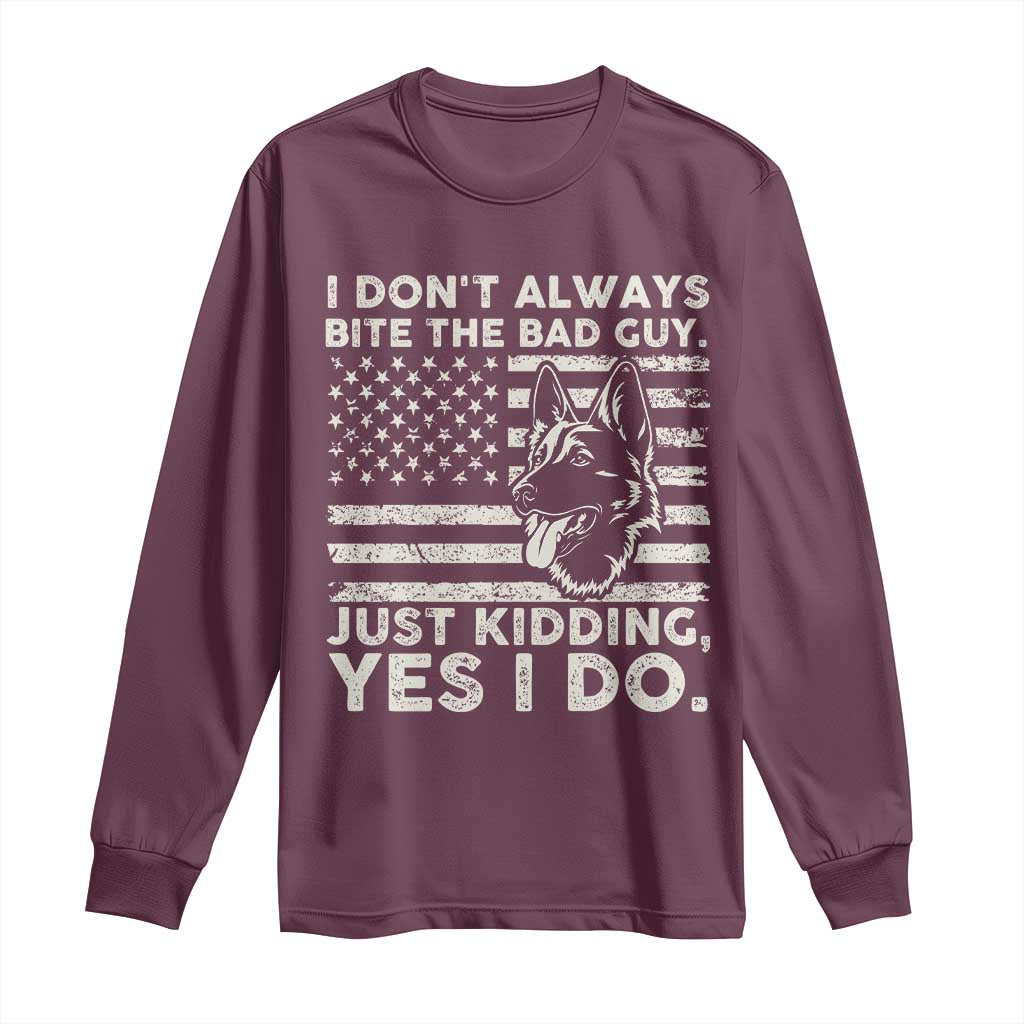 Funny K9 Long Sleeve Shirt Belgian Malinois American Flag Police Officer TS10 Maroon Print Your Wear