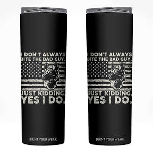 Funny K9 Skinny Tumbler Belgian Malinois American Flag Police Officer TS10 Black Print Your Wear