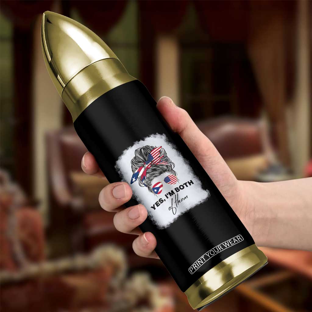 Yes I’m Both Puerto Rican American Bullet Tumbler Messy Bun Boricua Woman Pride TS10 Print Your Wear