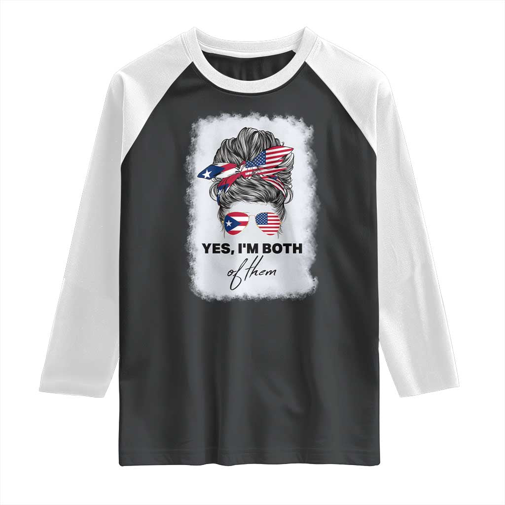 Yes I’m Both Puerto Rican American Raglan Shirt Messy Bun Boricua Woman Pride TS10 Black White Print Your Wear