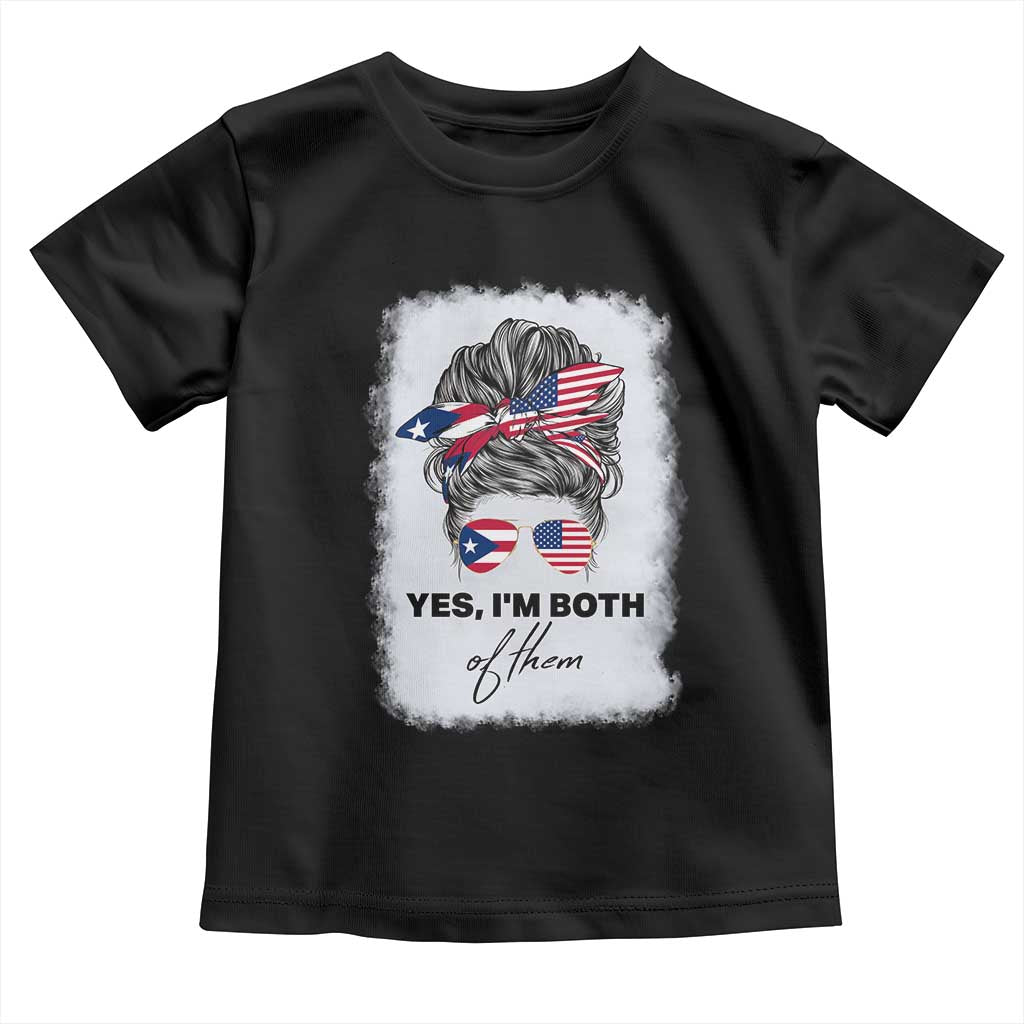 Yes I’m Both Puerto Rican American Toddler T Shirt Messy Bun Boricua Woman Pride TS10 Black Print Your Wear
