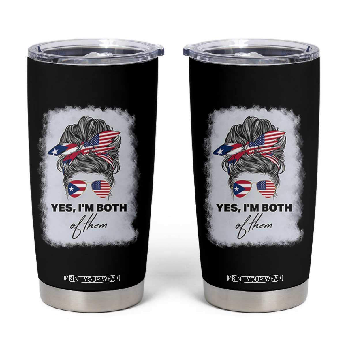 Yes I’m Both Puerto Rican American Tumbler Cup Messy Bun Boricua Woman Pride TS10 Black Print Your Wear
