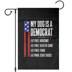 My Dog Is A Democrat Funny Political Satire Garden Flag Patriotic Dog Lover Graphic Subtle FDT Humor TS10 Black Print Your Wear