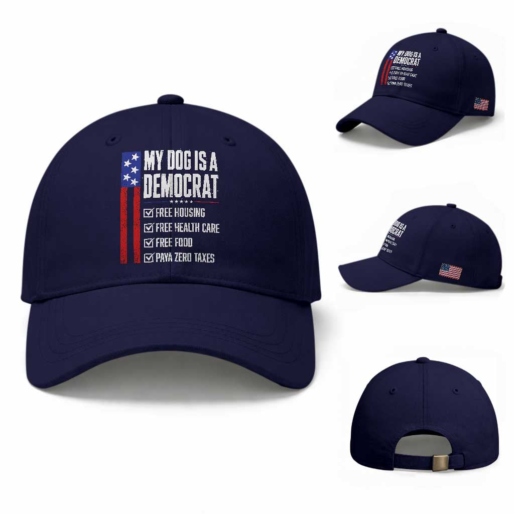 My Dog Is A Democrat Funny Political Satire Baseball Cap Patriotic Dog Lover Graphic Subtle FDT Humor TS10 Baseball Cap Universal Fit Dark Blue Print Your Wear
