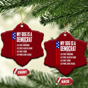My Dog Is A Democrat Funny Political Satire Ceramic Ornament Patriotic Dog Lover Graphic Subtle FDT Humor TS10 Print Your Wear