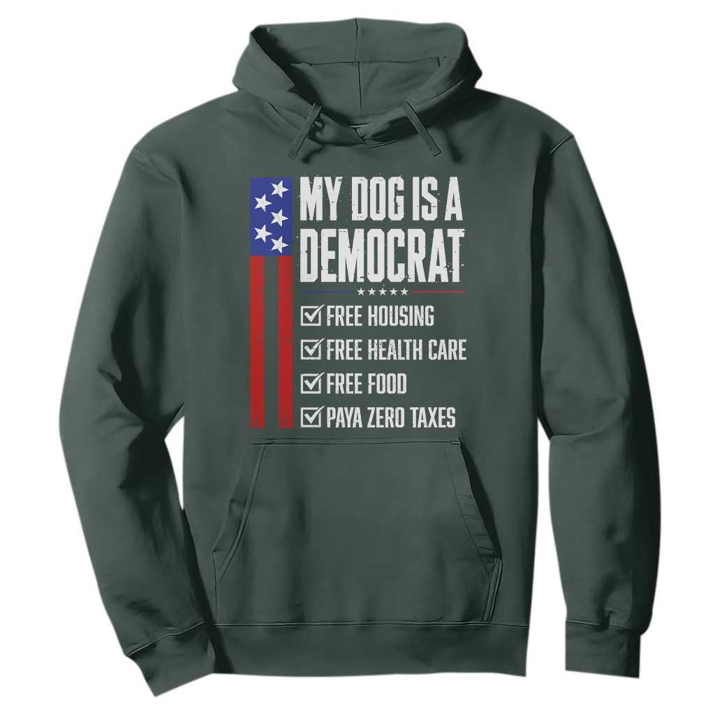 My Dog Is A Democrat Funny Political Satire Hoodie Patriotic Dog Lover Graphic Subtle FDT Humor TS10 Dark Forest Green Print Your Wear