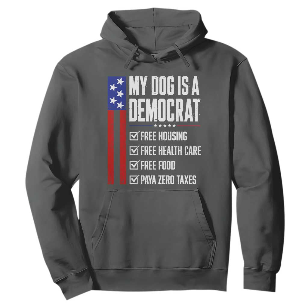 My Dog Is A Democrat Funny Political Satire Hoodie Patriotic Dog Lover Graphic Subtle FDT Humor TS10 Dark Heather Print Your Wear