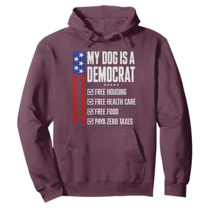My Dog Is A Democrat Funny Political Satire Hoodie Patriotic Dog Lover Graphic Subtle FDT Humor TS10 Maroon Print Your Wear