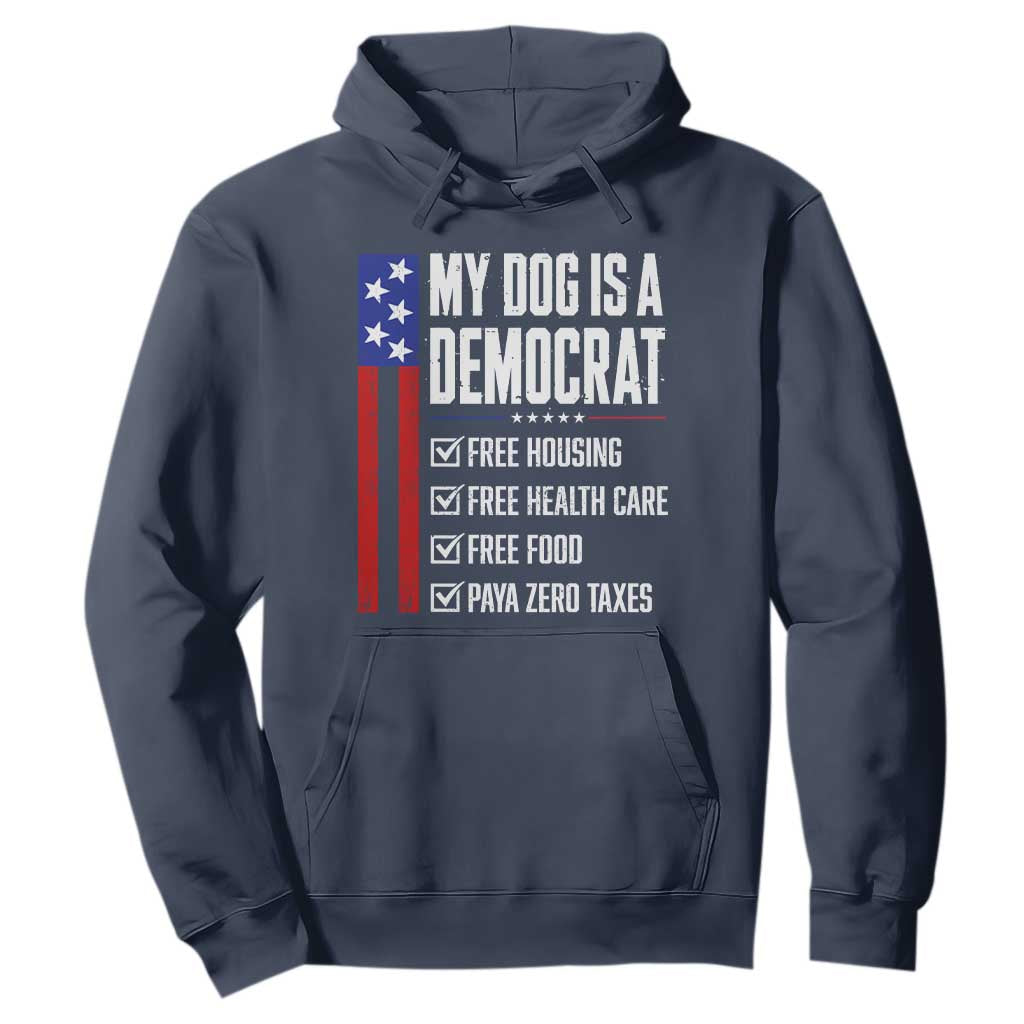 My Dog Is A Democrat Funny Political Satire Hoodie Patriotic Dog Lover Graphic Subtle FDT Humor TS10 Navy Print Your Wear