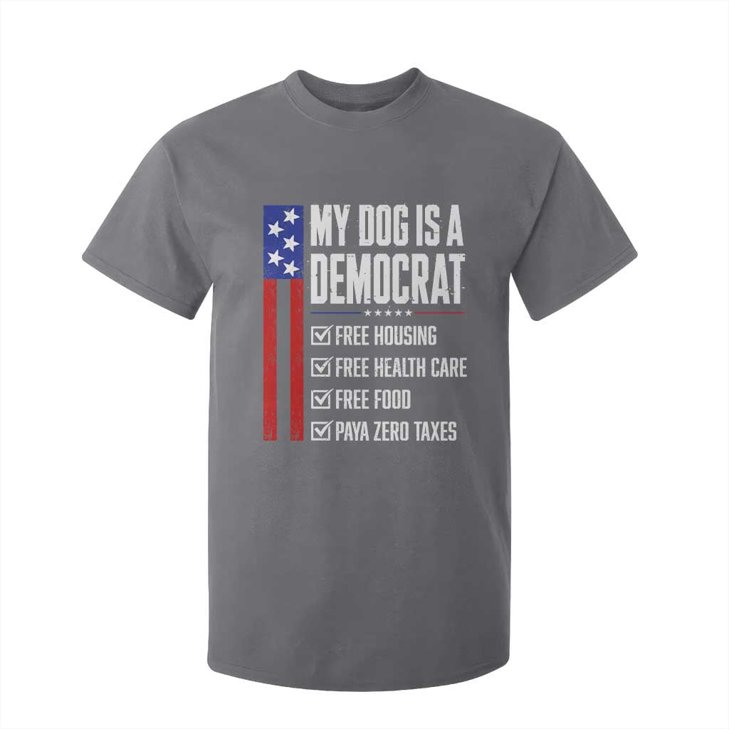 My Dog Is A Democrat Funny Political Satire T Shirt For Kid Patriotic Dog Lover Graphic Subtle FDT Humor TS10 Charcoal Print Your Wear