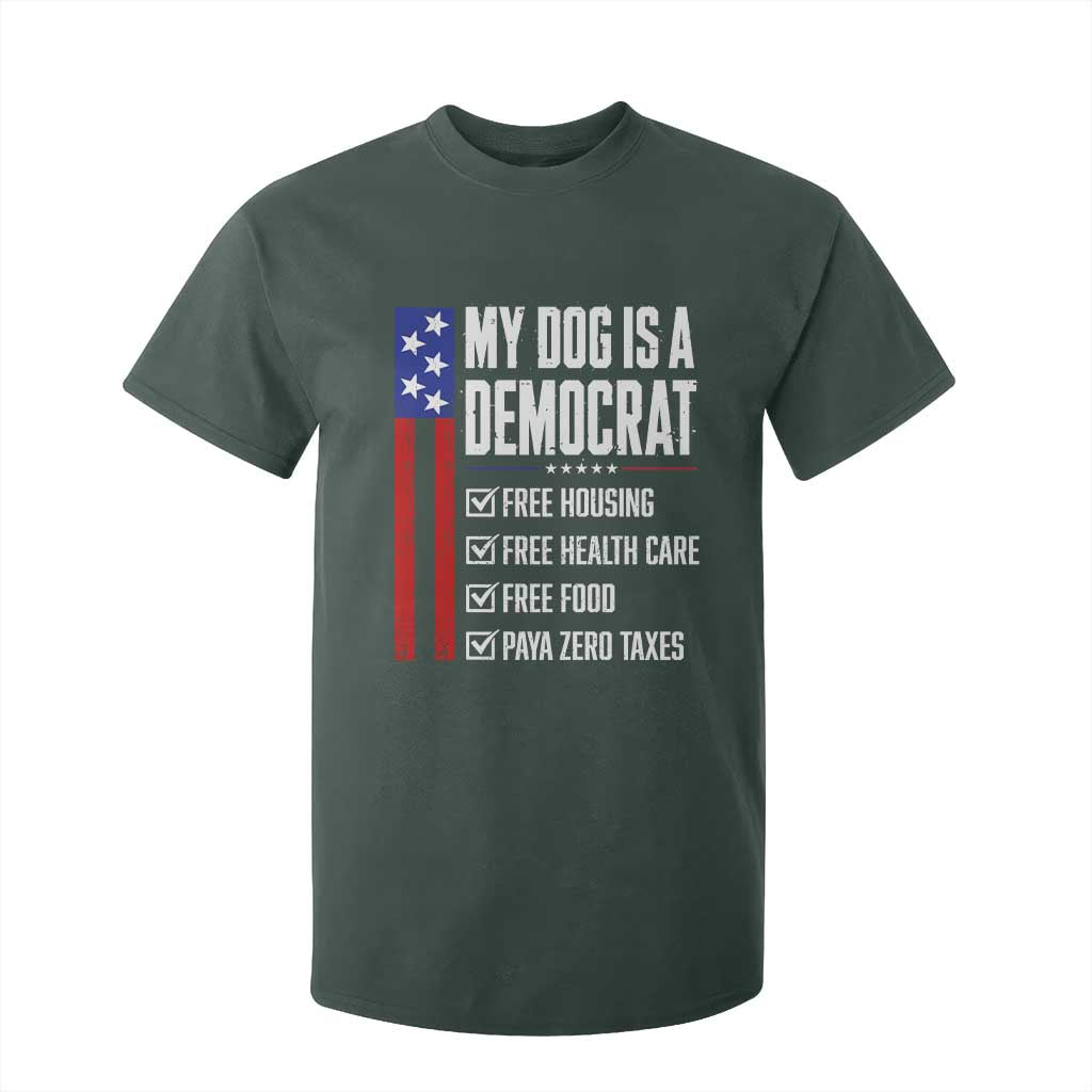 My Dog Is A Democrat Funny Political Satire T Shirt For Kid Patriotic Dog Lover Graphic Subtle FDT Humor TS10 Dark Forest Green Print Your Wear