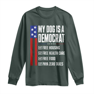 My Dog Is A Democrat Funny Political Satire Long Sleeve Shirt Patriotic Dog Lover Graphic Subtle FDT Humor TS10 Dark Forest Green Print Your Wear