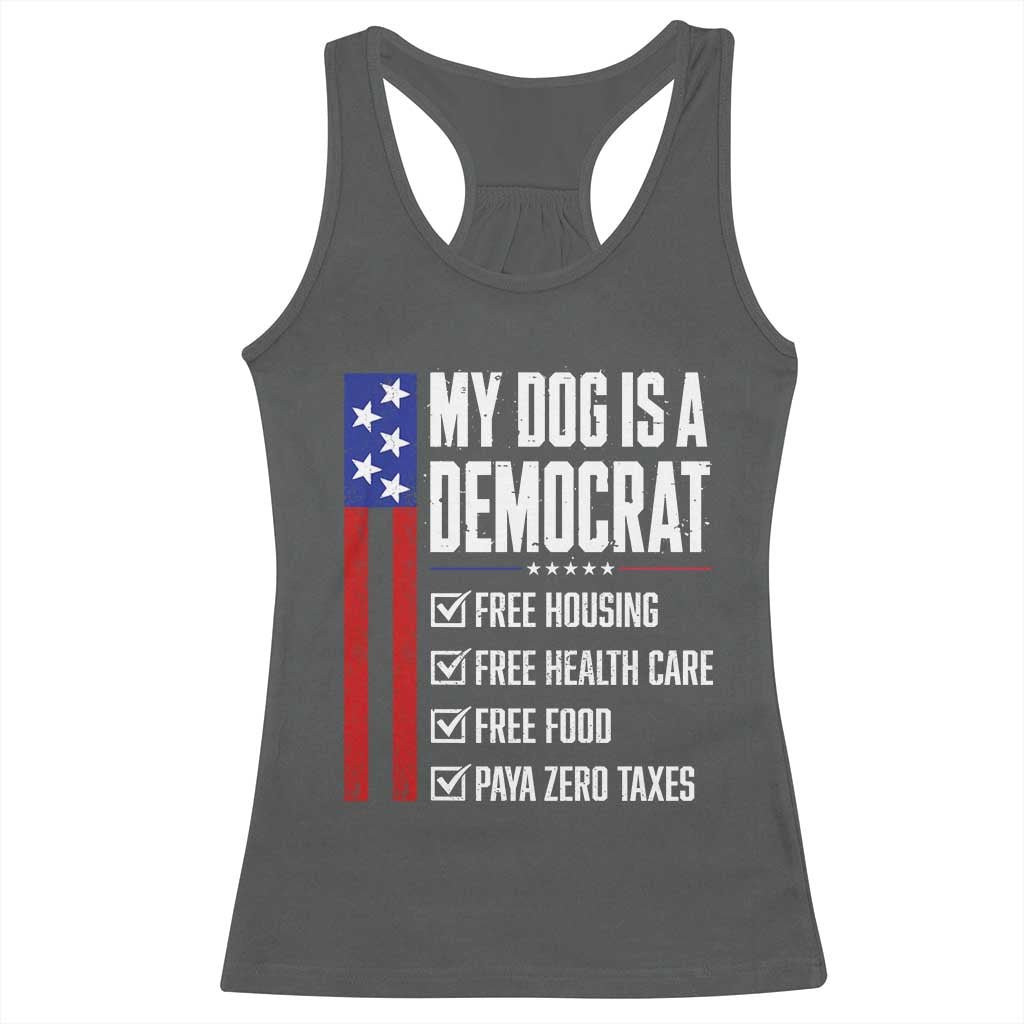 My Dog Is A Democrat Funny Political Satire Racerback Tank Top Patriotic Dog Lover Graphic Subtle FDT Humor TS10 Dark Heather Print Your Wear