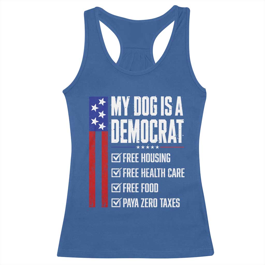 My Dog Is A Democrat Funny Political Satire Racerback Tank Top Patriotic Dog Lover Graphic Subtle FDT Humor TS10 Royal Blue Print Your Wear