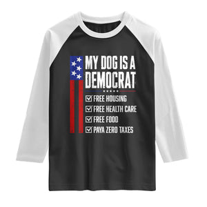 My Dog Is A Democrat Funny Political Satire Raglan Shirt Patriotic Dog Lover Graphic Subtle FDT Humor TS10 Black White Print Your Wear