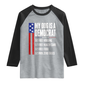 My Dog Is A Democrat Funny Political Satire Raglan Shirt Patriotic Dog Lover Graphic Subtle FDT Humor TS10 Heather Gray Black Print Your Wear