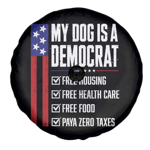 My Dog Is A Democrat Funny Political Satire Spare Tire Cover Patriotic Dog Lover Graphic Subtle FDT Humor TS10 Print Your Wear