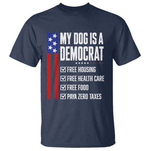 My Dog Is A Democrat Funny Political Satire T Shirt Patriotic Dog Lover Graphic Subtle FDT Humor TS10 Navy Print Your Wear