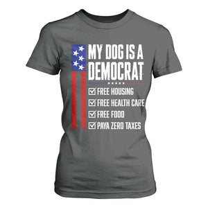 My Dog Is A Democrat Funny Political Satire T Shirt For Women Patriotic Dog Lover Graphic Subtle FDT Humor TS10 Dark Heather Print Your Wear