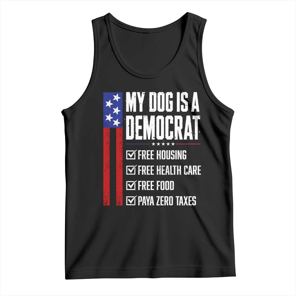 My Dog Is A Democrat Funny Political Satire Tank Top Patriotic Dog Lover Graphic Subtle FDT Humor TS10 Black Print Your Wear
