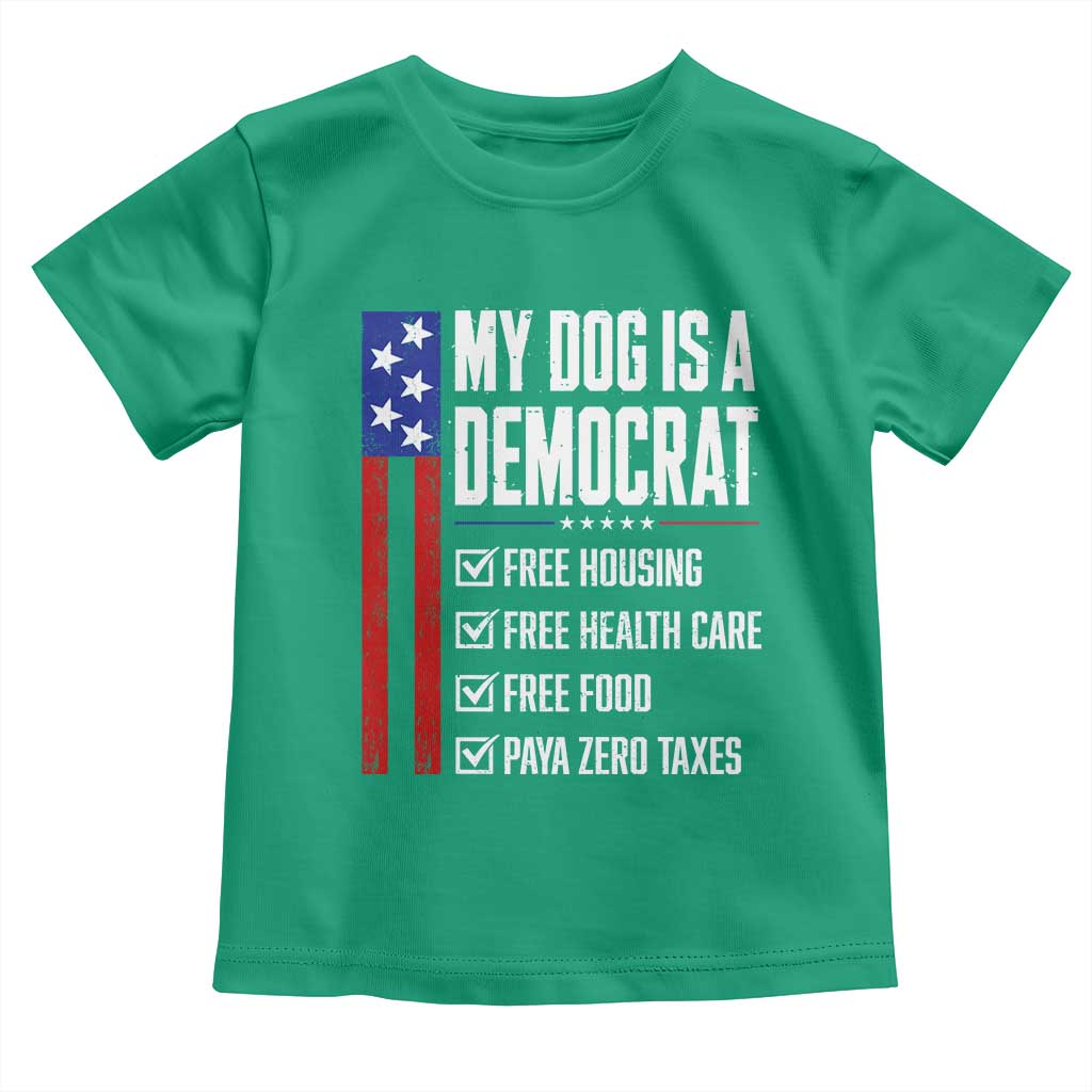 My Dog Is A Democrat Funny Political Satire Toddler T Shirt Patriotic Dog Lover Graphic Subtle FDT Humor TS10 Irish Green Print Your Wear