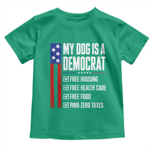 My Dog Is A Democrat Funny Political Satire Toddler T Shirt Patriotic Dog Lover Graphic Subtle FDT Humor TS10 Irish Green Print Your Wear
