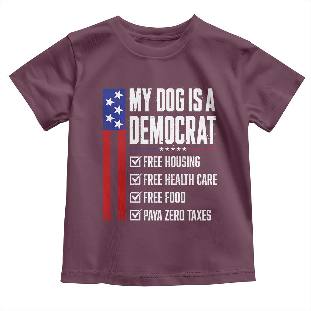 My Dog Is A Democrat Funny Political Satire Toddler T Shirt Patriotic Dog Lover Graphic Subtle FDT Humor TS10 Maroon Print Your Wear
