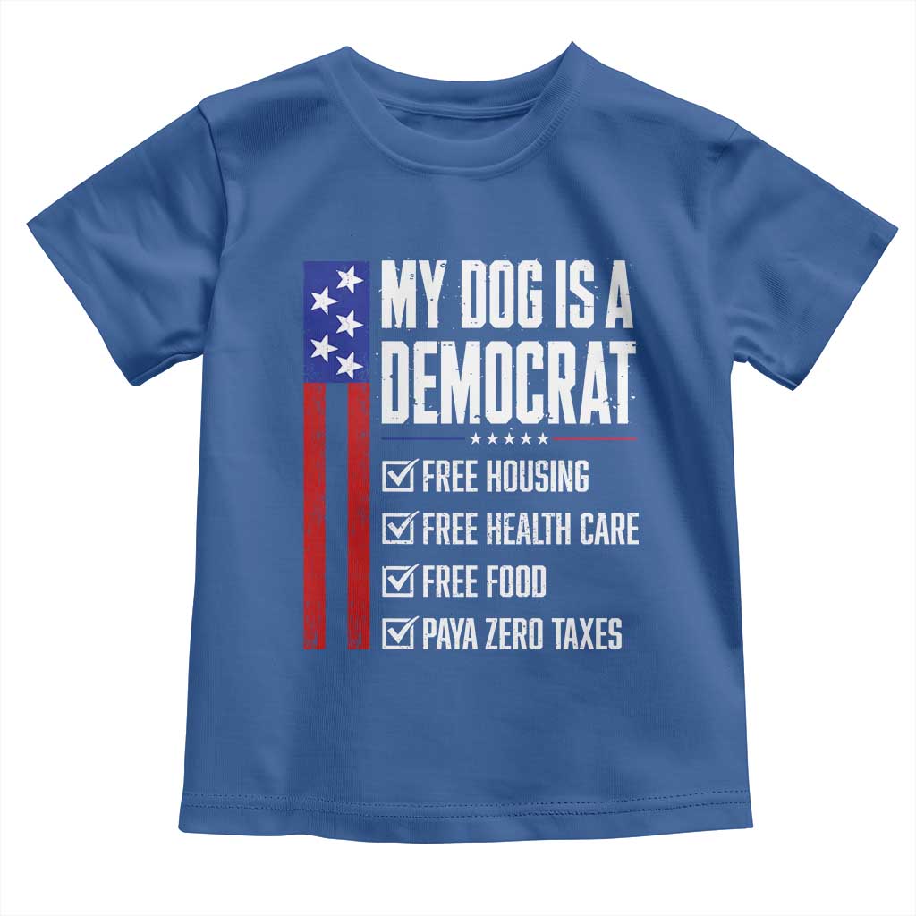 My Dog Is A Democrat Funny Political Satire Toddler T Shirt Patriotic Dog Lover Graphic Subtle FDT Humor TS10 Royal Blue Print Your Wear