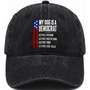 My Dog Is A Democrat Funny Political Satire Washed Cotton Baseball Cap Patriotic Dog Lover Graphic Subtle FDT Humor TS10 Print Your Wear