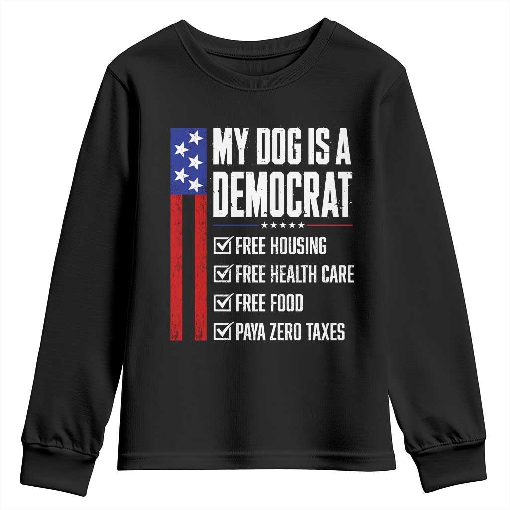 My Dog Is A Democrat Funny Political Satire Youth Sweatshirt Patriotic Dog Lover Graphic Subtle FDT Humor TS10 Black Print Your Wear