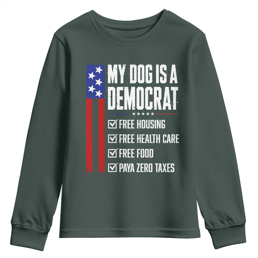 My Dog Is A Democrat Funny Political Satire Youth Sweatshirt Patriotic Dog Lover Graphic Subtle FDT Humor TS10 Dark Forest Green Print Your Wear