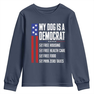 My Dog Is A Democrat Funny Political Satire Youth Sweatshirt Patriotic Dog Lover Graphic Subtle FDT Humor TS10 Navy Print Your Wear