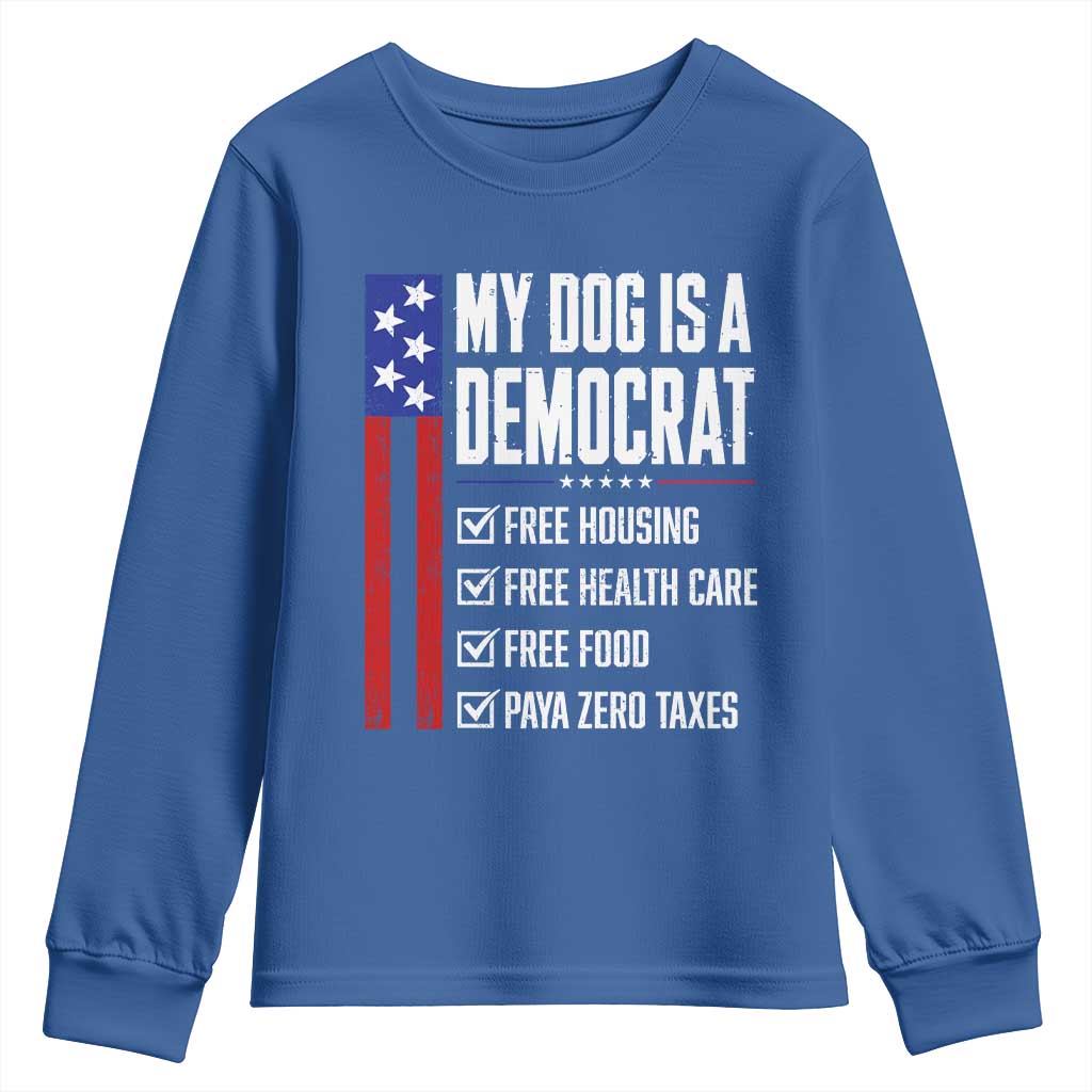 My Dog Is A Democrat Funny Political Satire Youth Sweatshirt Patriotic Dog Lover Graphic Subtle FDT Humor TS10 Royal Blue Print Your Wear