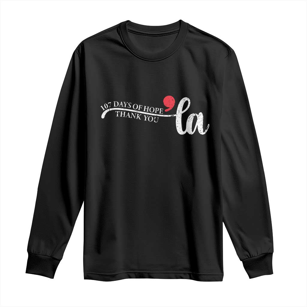 107 Days of Hope Thank You Kamala Long Sleeve Shirt Retro Comma La Kamala Harris 2025 TS10 Black Print Your Wear
