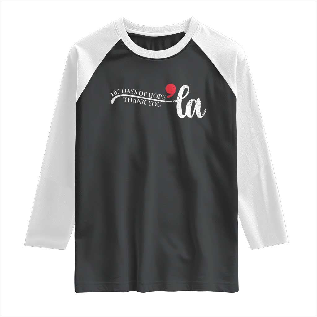 107 Days of Hope Thank You Kamala Raglan Shirt Retro Comma La Kamala Harris 2025 TS10 Black White Print Your Wear