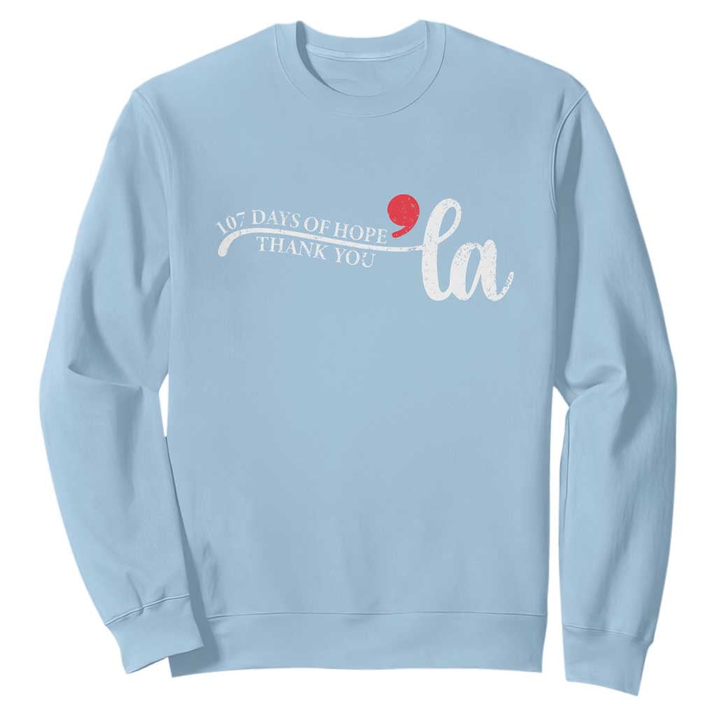 107 Days of Hope Thank You Kamala Sweatshirt Retro Comma La Kamala Harris 2025 TS10 Light Blue Print Your Wear