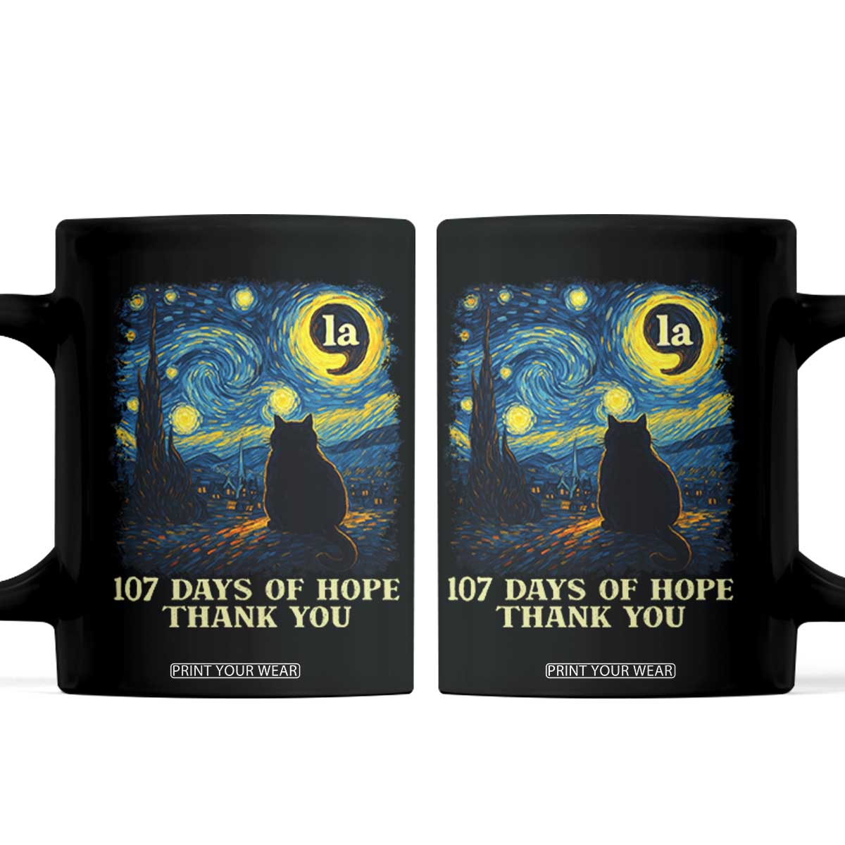 107 Days of Hope Thank You Kamala Coffee Mug Cat Starry Night Van Gogh Comma La Harris TS10 Black Print Your Wear