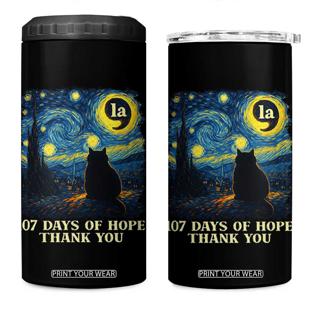 107 Days of Hope Thank You Kamala 4 in 1 Can Cooler Tumbler Cat Starry Night Van Gogh Comma La Harris TS10 One Size: 16 oz Black Print Your Wear