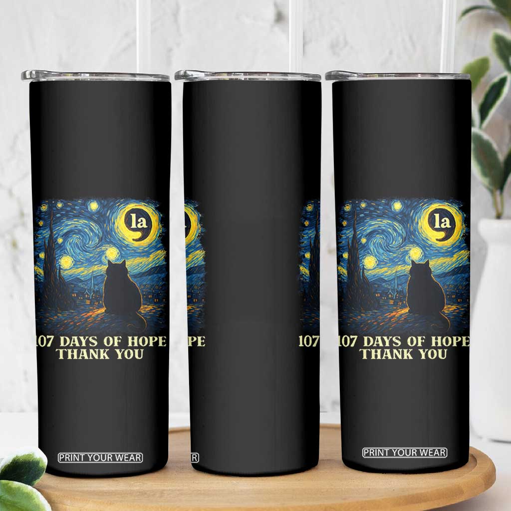 107 Days of Hope Thank You Kamala Skinny Tumbler Cat Starry Night Van Gogh Comma La Harris TS10 Print Your Wear