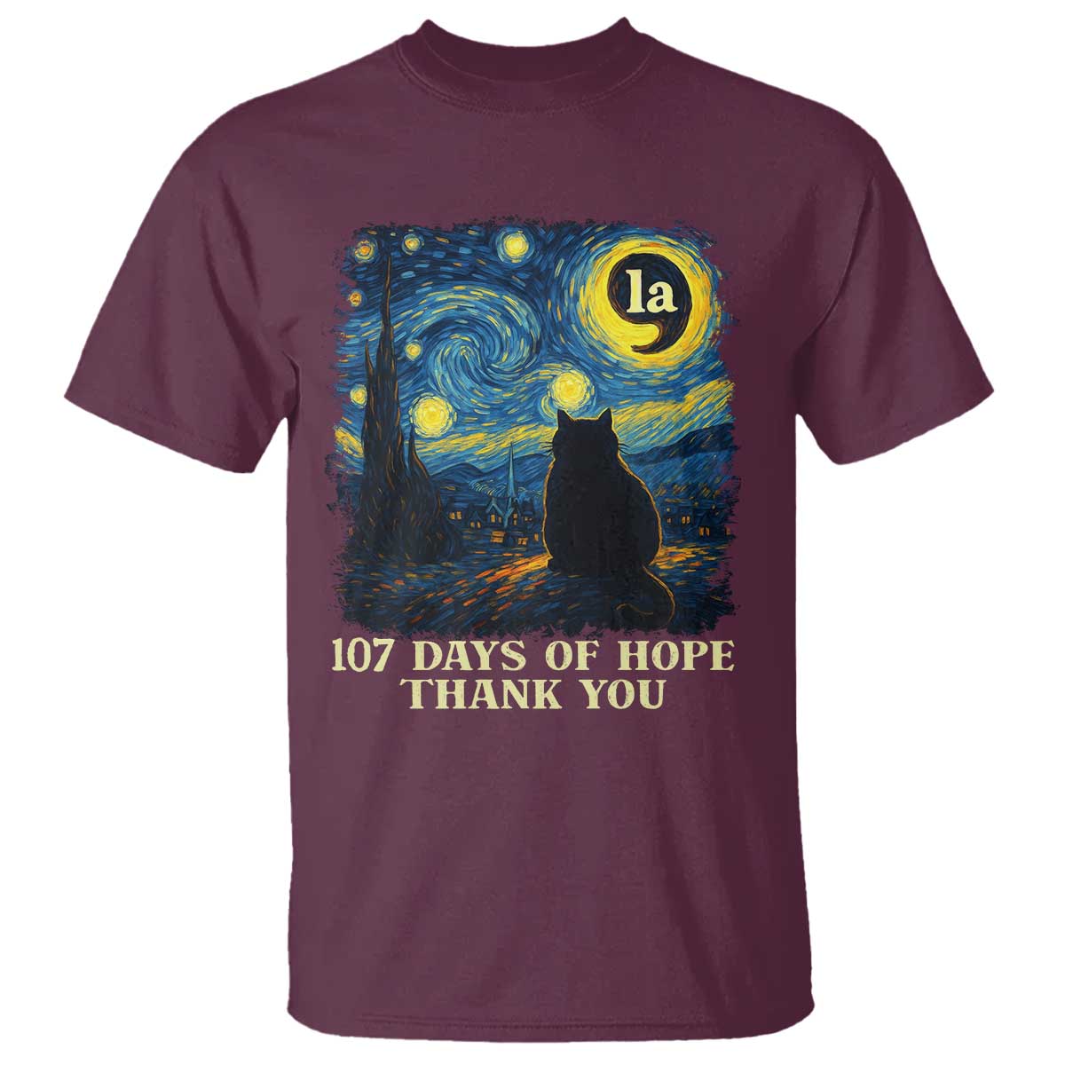 107 Days of Hope Thank You Kamala T Shirt Cat Starry Night Van Gogh Comma La Harris TS10 Maroon Print Your Wear