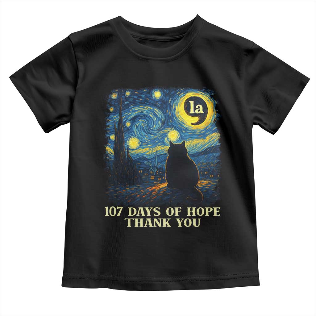 107 Days of Hope Thank You Kamala Toddler T Shirt Cat Starry Night Van Gogh Comma La Harris TS10 Black Print Your Wear